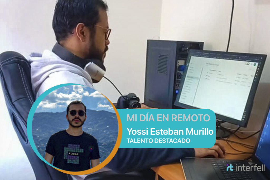 Experiencias del Trabajo Remoto – Yossi Esteban Murillo