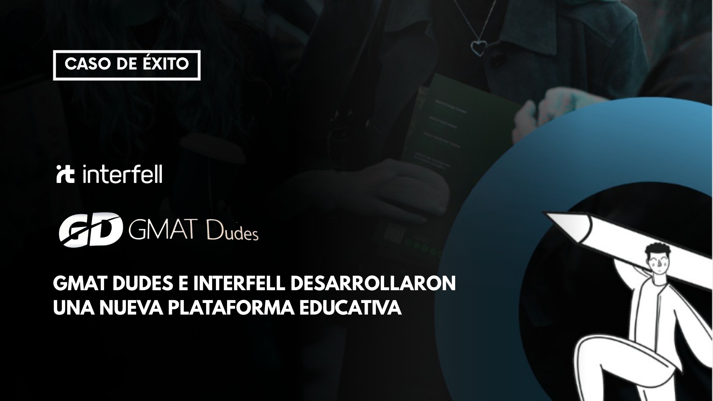 GMAT Dudes e Interfell emprenden plataforma educativa