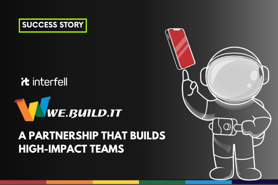A great partnership between We Build IT & Interfell